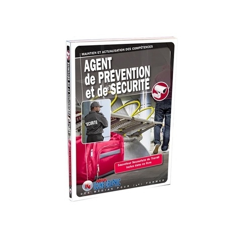 Agent de prévention et de sécurité APS. Maintien et actualisation des compétences 4e édition