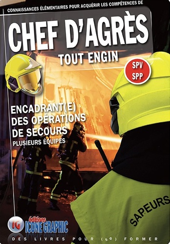 Chef d'Agrès tout engin SPV SPP. Encadrant(e) des opérations de secours