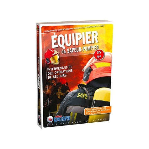 Equipier de Sapeur-Pompie. Intervenant(e) des opérations de secours 4e édition