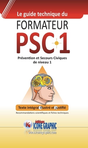 Guide technique du formateur PSC1 Premiers Secours Civiques de niveau 1. Classeur et fiches
