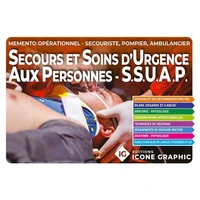 Mémento opérationnel Secours et soins d'urgence aux personnes SSUAP