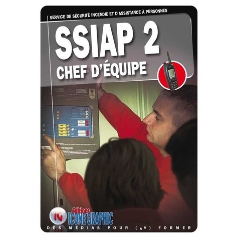 SSIAP2 Service de Sécurité Incendie et d'Assistance à Personnes Chef d'équipe