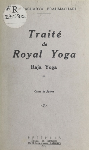 Traité de royal yoga : raja yoga