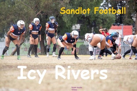  Icy Rivers - Sandlot Football.