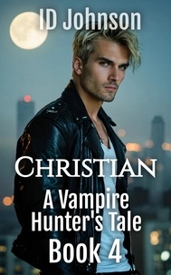  ID Johnson - Christian - A Vampire Hunter's Tale, #4.