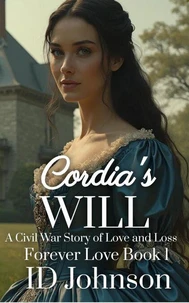 Cordia's Will: A Civil War Story of Love and Loss