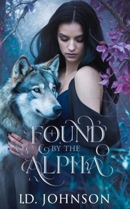 Télécharger des livres gratuits pour allumer le toucher Found by the Alpha PDB ePub RTF par ID Johnson en francais 9798230971245