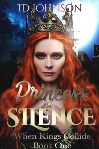  ID Johnson - Princess of Silence - When Kings Collide, #1.