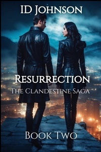  ID Johnson - Resurrection - The Clandestine Saga, #2.