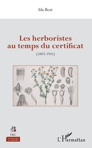 Ida Bost - Les herboristes au temps du certificat (1803-1941).