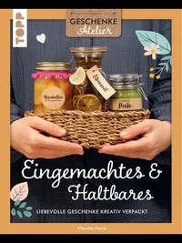 Geschenkeatelier. Herzhaftes aus der Küche