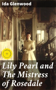 Lily Pearl and The Mistress of Rosedale
