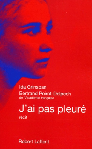 Ida Grinspan et Bertrand Poirot-Delpech - J'Ai Pas Pleure.