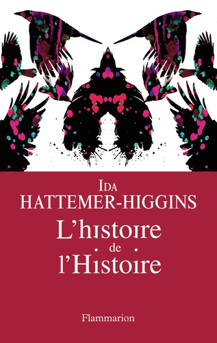 Ida Hattemer-Higgins - L'histoire de l'Histoire.