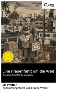 Eine Frauenfahrt um die Welt (Zusammengefasste Ausgabe)