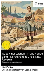 Reise einer Wienerin in das Heilige Land - Konstantinopel, Palästina, Ägypten (Zusammengefasste Ausgabe)
