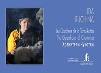 Ida Ruchina - Les gardiens de la Tchoukotka.