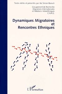 Ida Simon-Barouh - Dynamiques Migratoires Et Rencontres Ethniques. Actes Des Journees Universitaires D'Automne, Rennes, 15-16-17 Septembre 1997.