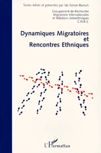 Dynamiques Migratoires Et Rencontres Ethniques. Actes Des Journees Universitaires D'Automne, Rennes, 15-16-17 Septembre 1997