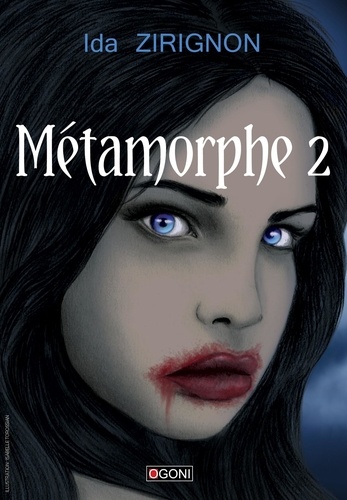 Métamorphe - Tome 2