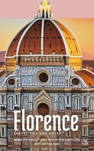  Ideal Travel Masters - Florence Travel Tips and Hacks: Make the Most of Your Time in This Iconic City With our top Tips!.