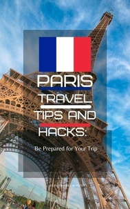  Ideal Travel Masters - Paris Travel Tips and Hacks: Be Prepared for Your Trip - Round Europe vacation.
