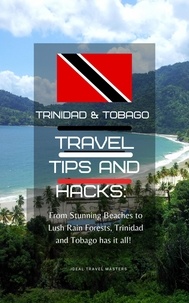  Ideal Travel Masters - Trinidad and Tobago Travel Tips and Hacks/ From Stunning Beaches to Lush Rain Forests, Trinidad and Tobago has it all!.
