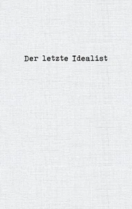 Der letzte Idealist