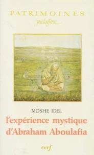 L'Expérience mystique d'Abraham Aboulafia
