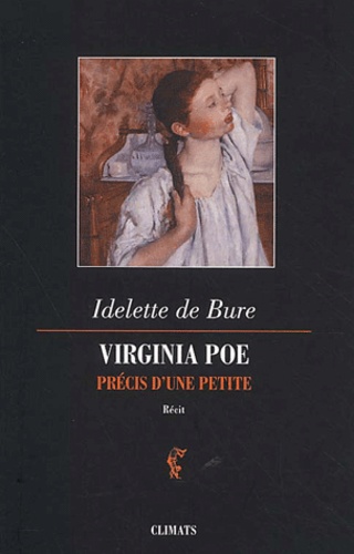 Idelette de Bure - Virginia Poe. Precis D'Une Petite.