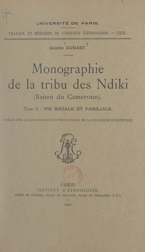 Monographie de la tribu des Ndiki (Banen du Cameroun) (2). Vie sociale et familiale