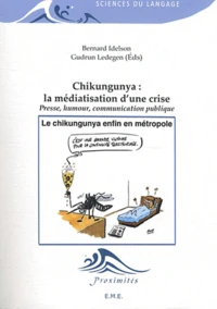 Chikungunya : la médiatisation d'une crise