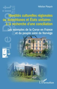 Identités culturelles régionales ou autochtones et Etats unitaires : à la recherche d’une conciliation