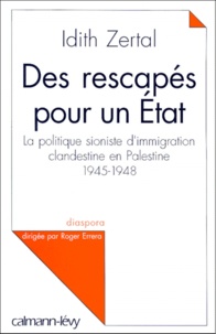 DES RESCAPES POUR UN ETAT. La politique sioniste dimmigration clandestine en Palestine 1945-1948.pdf