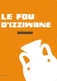  Idoumou - Le fou d'Izziwane.