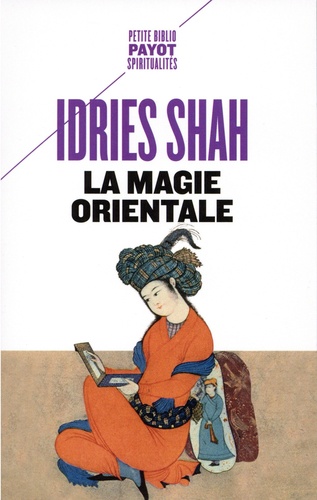 Idries Shah - La magie orientale.
