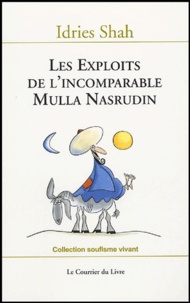 Idries Shah - Les exploits de l'incomparable Mulla Nasrudin.