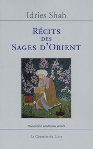 Idries Shah - Récits des sages d'Orient.