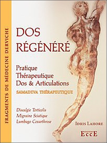 Idris Lahore - Dos régénéré - Pratique Thérapeutique, Dos & Articulations.