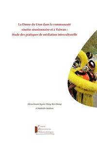 La danse du Lion dans la communauté sinoise réunionnaise et à Taïwan