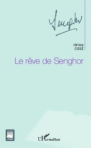 Idrissa Cissé - Le rêve de Senghor.