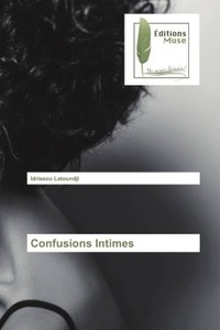 Idrissou Latoundji - Confusions Intimes.