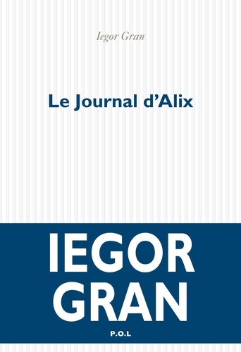 Iegor Gran - Le journal d'Alix.