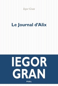 Iegor Gran - Le journal d'Alix.