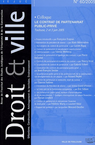 Françoise Fraysse - Droit et Ville N°60, 2005 : Le contrat de partenariat public-privé - Toulouse, 2 et 3 juin 2005.
