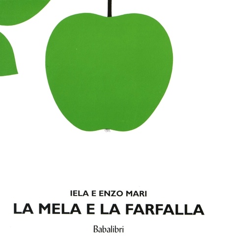 Iela Mari et Enzo Mari - La mela e la farfalla.