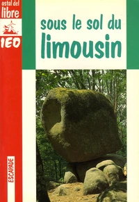 Sous le sol du Limousin