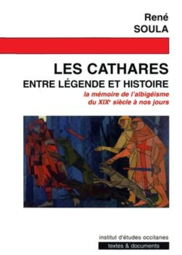  IEO - Les Cathares - Entre légende et histoire.