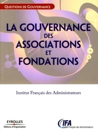  IFA - La gouvernance des associations et fondations - Etat des lieux et recommandations.