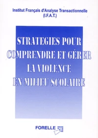 Stratégies pour comprendre et gérer la violence en milieu scolaire